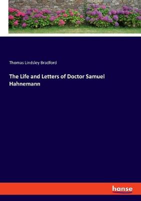 Book cover for The Life and Letters of Doctor Samuel Hahnemann