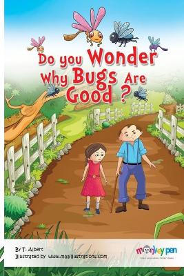 Book cover for Do you wonder why bugs are good?