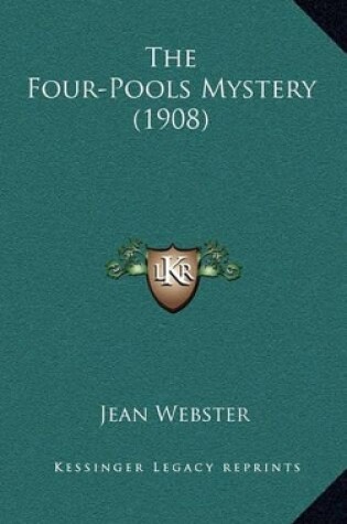 Cover of The Four-Pools Mystery (1908)