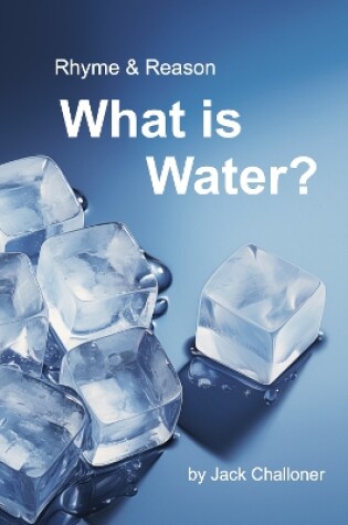 Cover of Rhyme & Reason: What is Water?