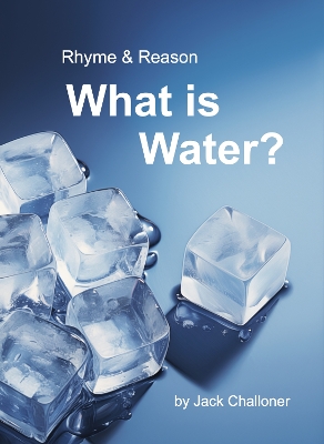 Book cover for Rhyme & Reason: What is Water?