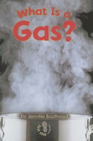 Cover of What Is a Gas?