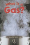 Book cover for What Is a Gas?