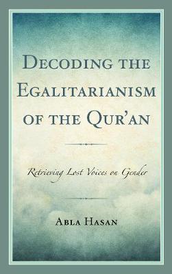 Cover of Decoding the Egalitarianism of the Qur'an