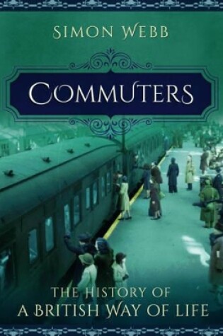 Cover of Commuters: The History of a British Way of Life