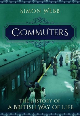 Book cover for Commuters: The History of a British Way of Life