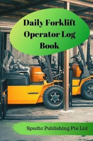 Cover of Daily Forklift Operator Log Book