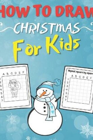 Cover of How To Draw Christmas For Kids