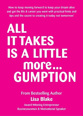 Book cover for All It Take Is a Little More Gumption