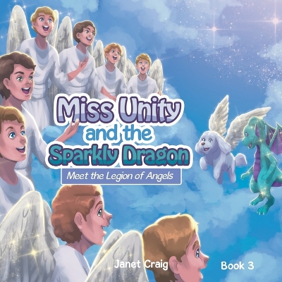 Book cover for Miss Unity and the Sparkly Dragon Meet the Legion of Angels