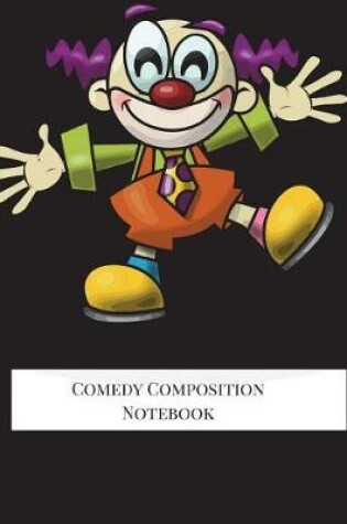 Cover of Comedy Composition Notebook