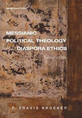 Cover of Messianic Political Theology and Diaspora Ethics