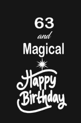 Cover of 63 and magical happy birthday