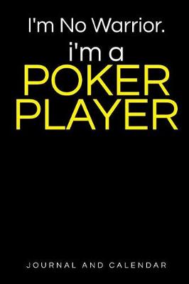 Book cover for I'm No Warrior. I'm a Poker Player