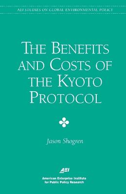 Book cover for Benefits & Costs of the Kyoto Protocol