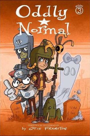 Cover of Oddly Normal, Book 3