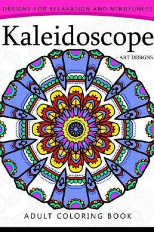 Cover of Kaleidoscope Coloring Book for Adults