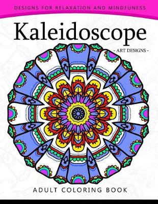 Cover of Kaleidoscope Coloring Book for Adults