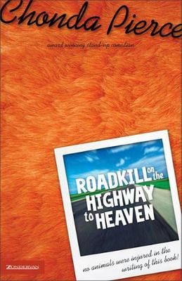 Book cover for Roadkill on the Highway to Heaven