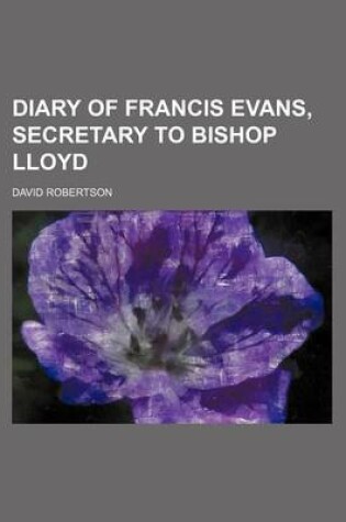 Cover of Diary of Francis Evans, Secretary to Bishop Lloyd