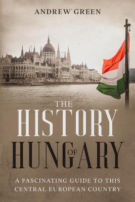 Book cover for The History of Hungary