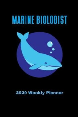 Cover of Marine Biologist 2020 Weekly Planner