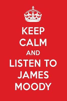 Book cover for Keep Calm and Listen to James Moody