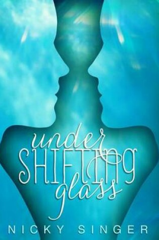 Cover of Under Shifting Glass