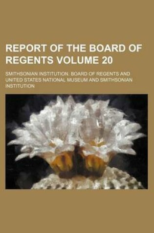 Cover of Report of the Board of Regents Volume 20