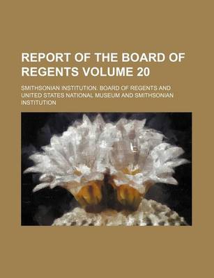 Book cover for Report of the Board of Regents Volume 20