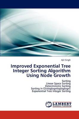 Book cover for Improved Exponential Tree Integer Sorting Algorithm Using Node Growth