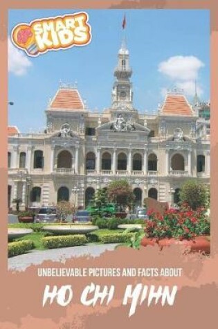 Cover of Unbelievable Pictures and Facts About Ho Chi Minh