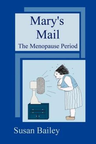 Cover of Mary's Mail, the Menopause Period