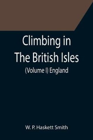 Cover of Climbing in The British Isles. (Volume I) England