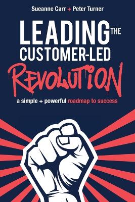 Book cover for Leading the Customer-Led Revolution