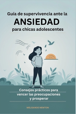 Book cover for Guía de Supervivencia ante la Ansiedad para chicas Adolescentes