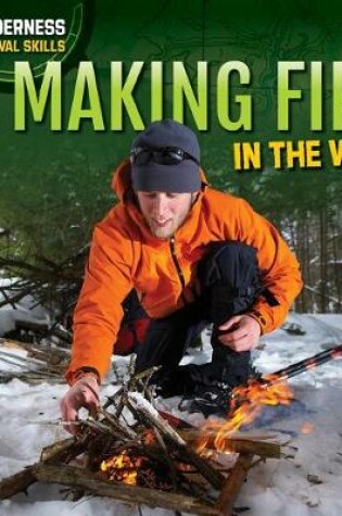 Cover of Making Fire in the Wild