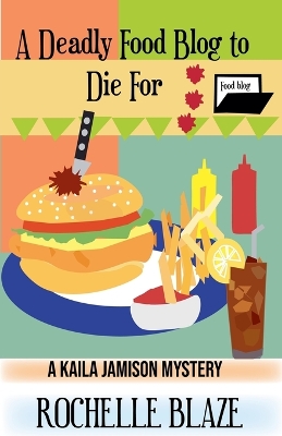 Cover of A Deadly Food Blog to Die For