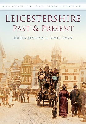 Book cover for Leicestershire: Past & Present