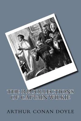 Book cover for The Recollections of Captain Wilkie