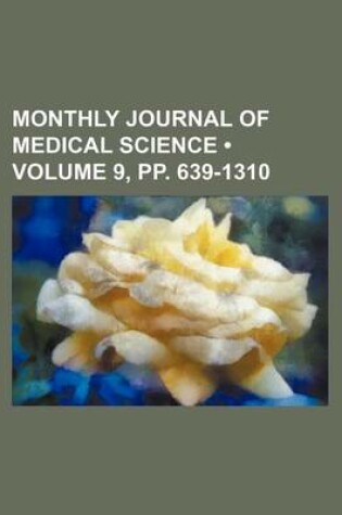 Cover of Monthly Journal of Medical Science (Volume 9, Pp. 639-1310)