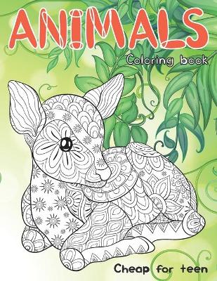 Book cover for Coloring Books Cheap for Teen - Animals