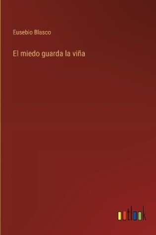 Cover of El miedo guarda la vi�a