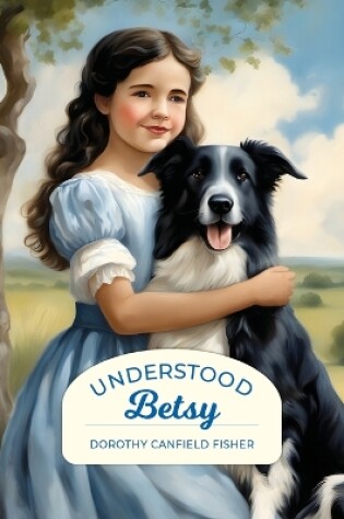 Cover of Understood Betsy (Golden Age Library)