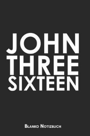 Cover of John Three Sixteen Blanko Notizbuch