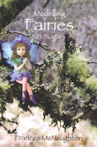 Cover of Modelling Fairies in Sugar