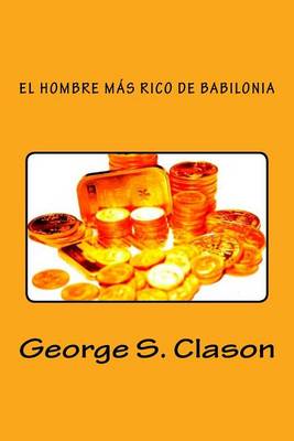 Book cover for El Hombre Mas Rico de Babilonia (Spanish Edition)