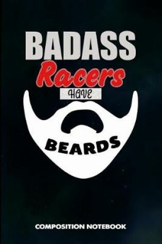 Cover of Badass Racers Have Beards