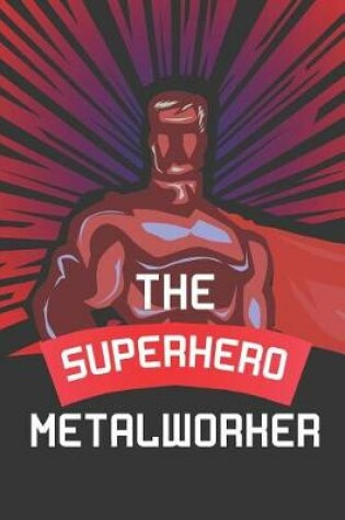 Cover of The Superhero Metalworker