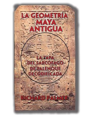 Book cover for La Geometria Maya Antigua